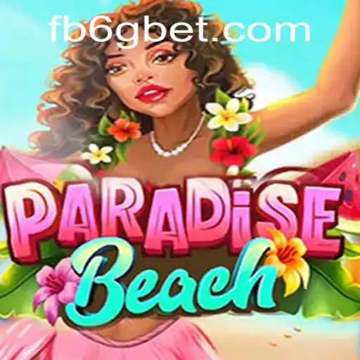 Descubra ParadiseBeach: O Novo Jogo Empolgante Impulsionado por 6GBet