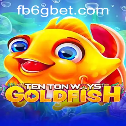 Descubra o Fascinante Mundo de TenTonWaysGoldfish com 6GBet