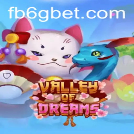 Explore o Mundo Encantado de ValleyofDreams com 6GBet
